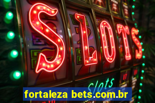 fortaleza bets.com.br